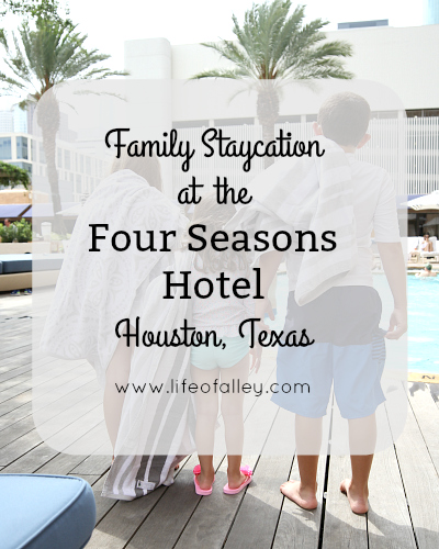 Family Staycation at the Four Seasons Hotel in Houston, Texas