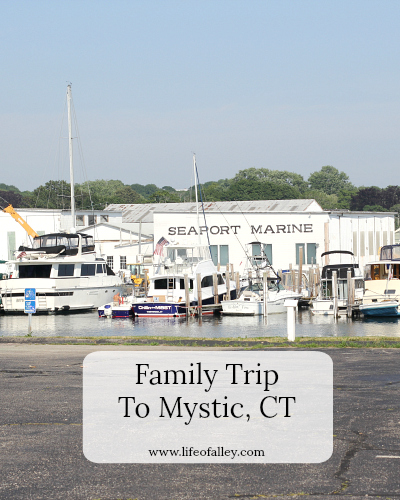 Family Trip To Mystic, CT